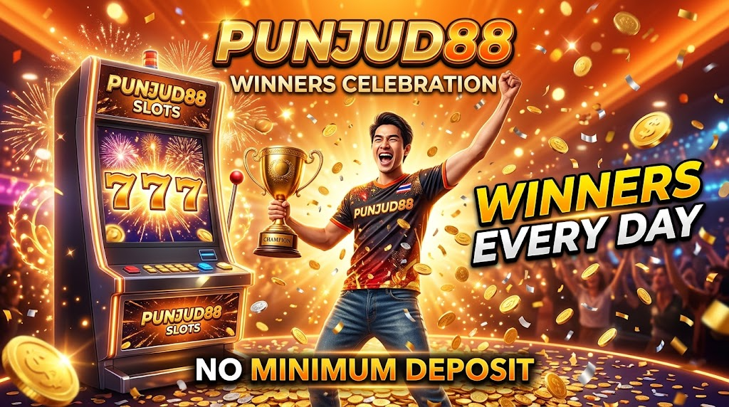 สล็อตเว็บตรง ไม่มีขั้นต่ำ วอเลท PUNJUD88 ฝาก 1 บาทก็เล่นได้ 5 สล็อตเว็บตรง PUNJUD88 ผู้ชนะทุกวัน ไม่มีขั้นต่ำ วอเลท
